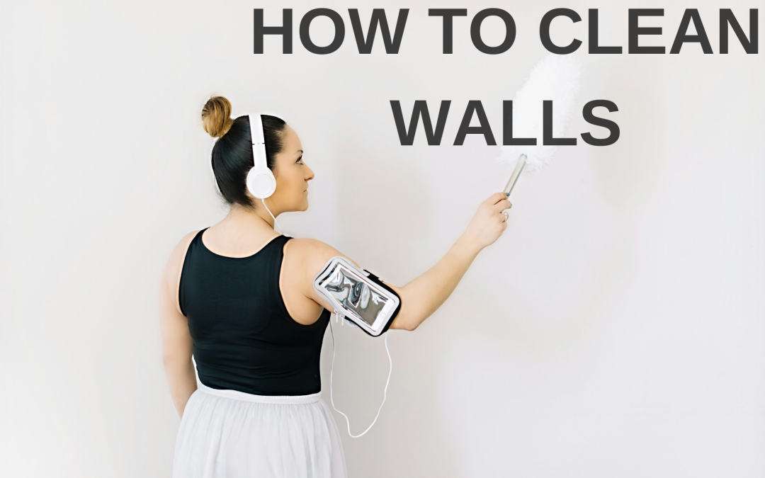 The Ultimate Guide on How to Clean Walls and Refresh Your Painted Walls Fast