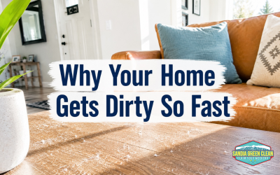 The New Mexico Dust Problem: Why Your Home Gets Dirty So Fast (And What You Can Do About It)