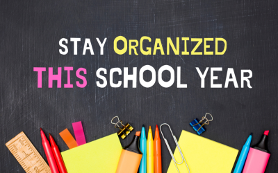 5 Game-Changing Tips to Stay Organized and Optimistic This School Year